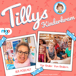 Podcast thumbnail for Tillys Kinderkram: DER PODCAST – Für Kinder. Von Kindern.