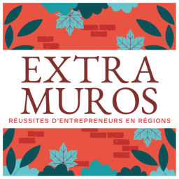 Podcast thumbnail for Extra-Muros - Histoires d'entreprises à succès en régions