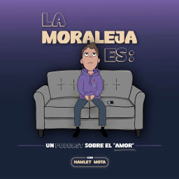 Podcast thumbnail for La Moraleja Es