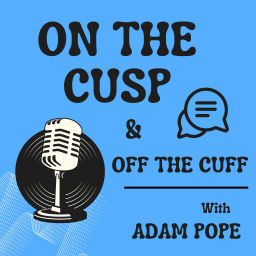 Podcast thumbnail for On The Cusp - Off The Cuff