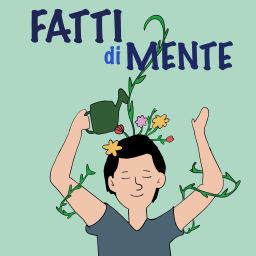 Podcast thumbnail for Fatti di Mente - La Psicologia e le Neuroscienze nella vita di tutti i giorni