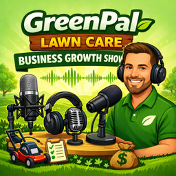 Podcast thumbnail for GreenPal Lawn Care Business Growth Show