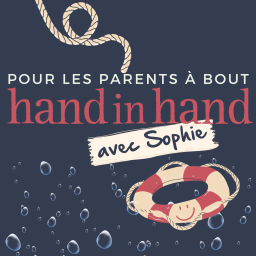 Podcast thumbnail for Hand in Hand Parenting avec Sophie