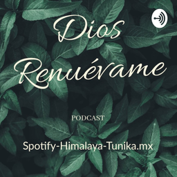Podcast thumbnail for Dios Renuévame