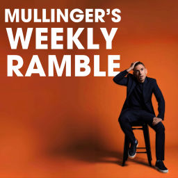 Podcast thumbnail for Mullinger's Weekly Ramble