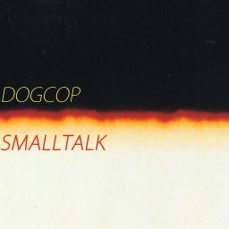 Podcast thumbnail for DOGCOP/SMALLTALK