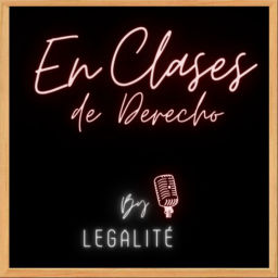Podcast thumbnail for En clases de Derecho - Legalité