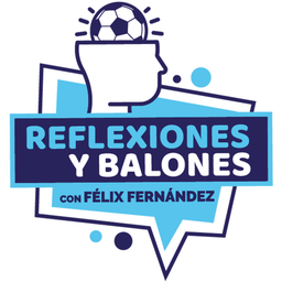 Podcast thumbnail for Reflexiones y Balones
