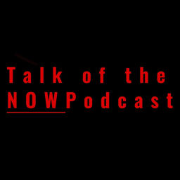 Podcast thumbnail for Talk of the Now Podcast