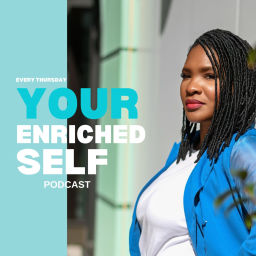 Podcast thumbnail for Your Enriched Self