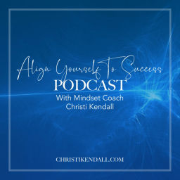 Podcast thumbnail for The Align Yourself to Success Podcast