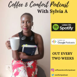 Podcast thumbnail for Coffee &amp; Comfort Podcast. Hosted by Sylvia A