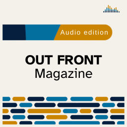 Podcast thumbnail for OUT FRONT Magazine