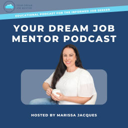 Podcast thumbnail for Your Dream Job Mentor Podcast