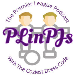 Podcast thumbnail for PLinPJs (A Premier League Podcast)