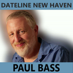 Podcast thumbnail for Dateline New Haven with Paul Bass