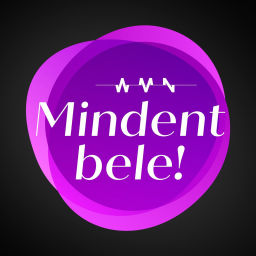 Podcast thumbnail for WMN MINDENT BELE!