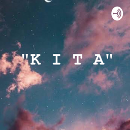 Podcast thumbnail for K I T A
