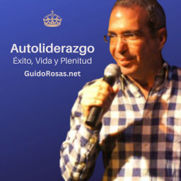 Podcast thumbnail for Guido Rosas - Autoliderazgo - Éxito, Vida y Plenitud