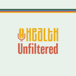 Podcast thumbnail for Health Unfiltered