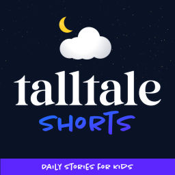 Podcast thumbnail for Talltale: Shorts – Stories for Kids