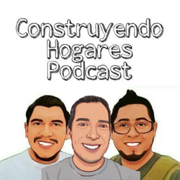 Podcast thumbnail for Construyendo Hogares Podcast