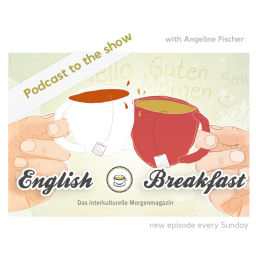 Podcast thumbnail for English Breakfast - Das interkulturelle Morgenmagazin