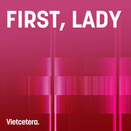 Podcast thumbnail for First, Lady