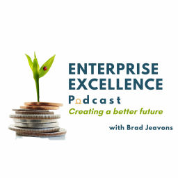 Podcast thumbnail for Enterprise Excellence Podcast with Brad Jeavons