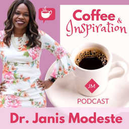 Podcast thumbnail for Coffee & Inspiration With Dr. Janis