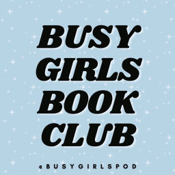 Podcast thumbnail for Busy Girls Book Club