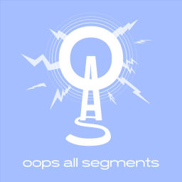 Podcast thumbnail for Oops All Segments