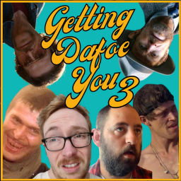 Podcast thumbnail for Getting Dafoe You - A Willem Dafoe Podcast
