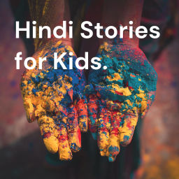 Podcast thumbnail for Hindi Stories for Kids.