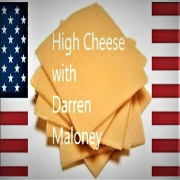 Podcast thumbnail for High Cheese with Darren Maloney