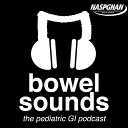 Podcast thumbnail for Bowel Sounds: The Pediatric GI Podcast