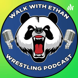 Podcast thumbnail for Walk With Ethan Wrestling Podcast