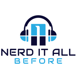 Podcast thumbnail for Nerd It All Before