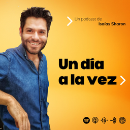Podcast thumbnail for Un día a la vez by Isaías Sharon