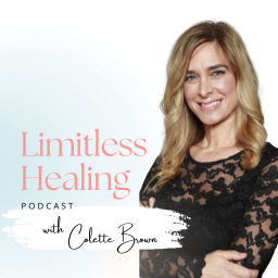 Podcast thumbnail for Limitless Healing with Colette