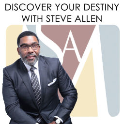 Podcast thumbnail for Discovering Your Destiny with Steve O. Allen