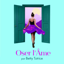 Podcast thumbnail for Oser l'âme