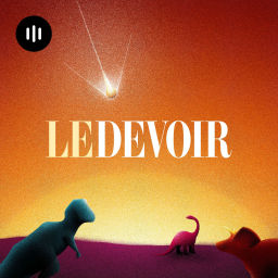 Podcast thumbnail for Le Devoir