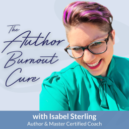 Podcast thumbnail for The Author Burnout Cure