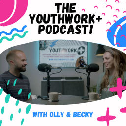 Podcast thumbnail for Youthwork+ Podcast