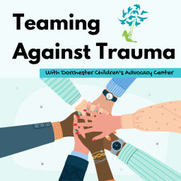Podcast thumbnail for Teaming Against Trauma