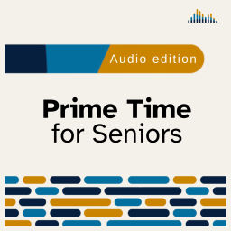 Podcast thumbnail for Prime Time for Seniors