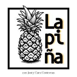 Podcast thumbnail for La Piña