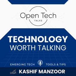 Podcast thumbnail for OPEN Tech Talks: Technology worth Talking| Emerging Tech |Tools & Tips