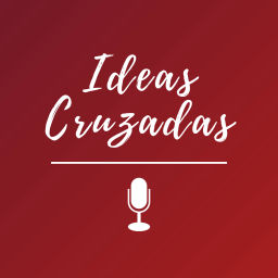 Podcast thumbnail for Ideas Cruzadas